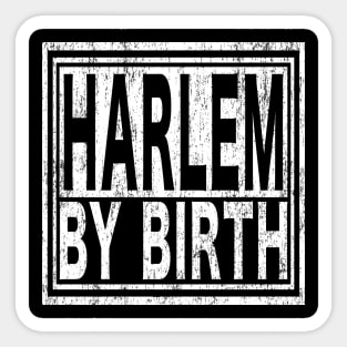 Harlem by Birth | New York, NYC, Big Apple. Sticker